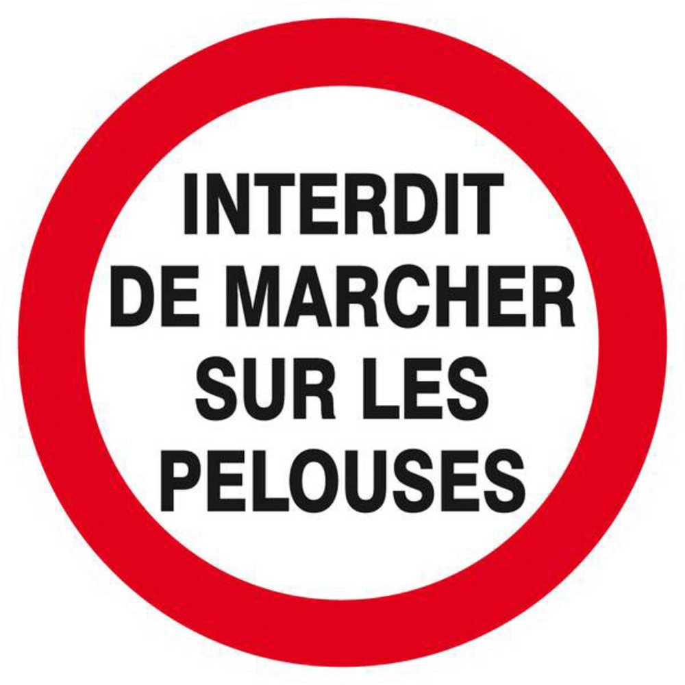 Panneau rigide INTERDIT DE MARCHER SUR LES PELOUSES D.80mm TALIAPLAST - 624257