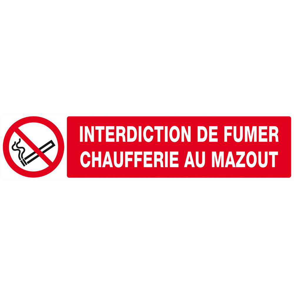 Panneau rigide INTERDICTION DE FUMER CHAUFFERIE AU MAZOUT 330x75mm TALIAPLAST - 625223