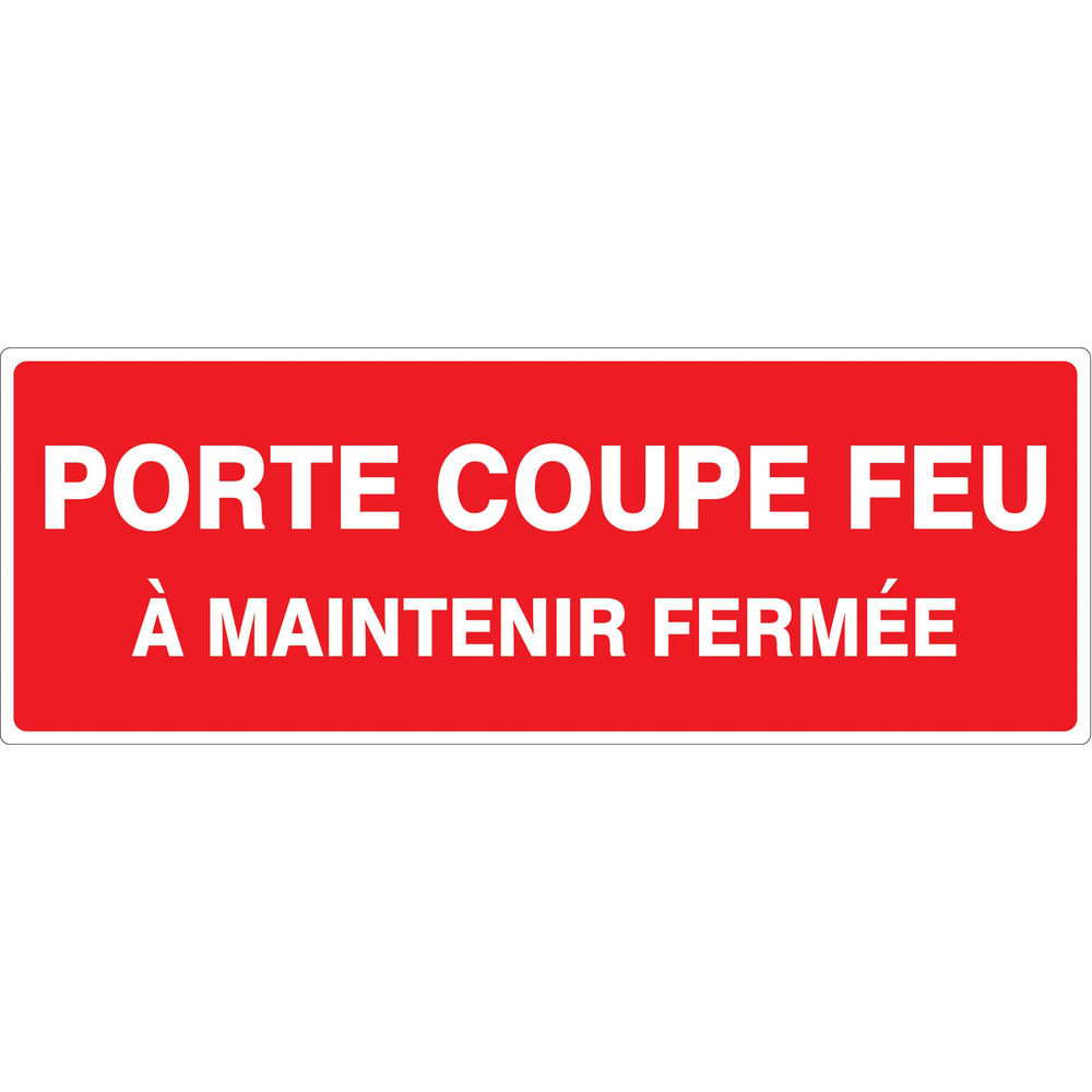 Pancarte Porte coupe feu a maintenir fermee 330x120mm TALIAPLAST - 626128