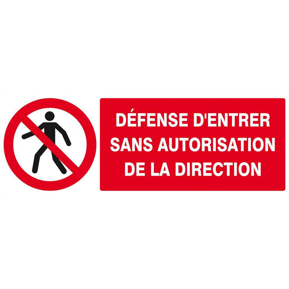 Panneau rigide DEFENSE D'ENTRER SANS AUTORISATION DIRECTE 330X120MM TALIAPLAST - 626205