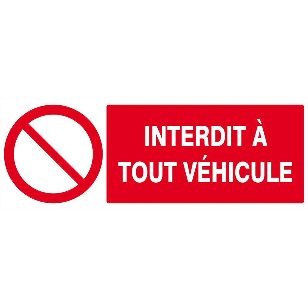 Panneau rigide INTERDIT A TOUT VEHICULE 330X120MM TALIAPLAST - 626212