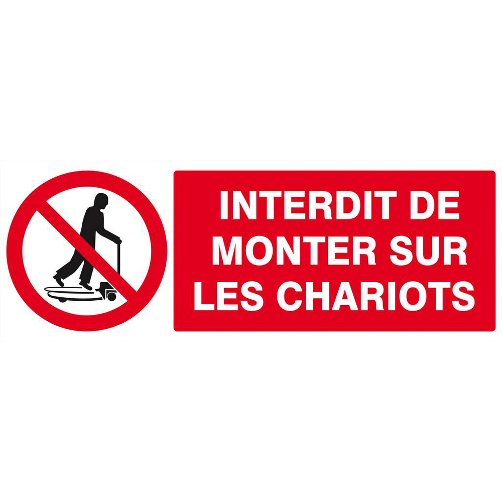 Panneau rigide INTERDIT DE MONTER SUR LES CHARIOTS 330X120MM TALIAPLAST - 626230