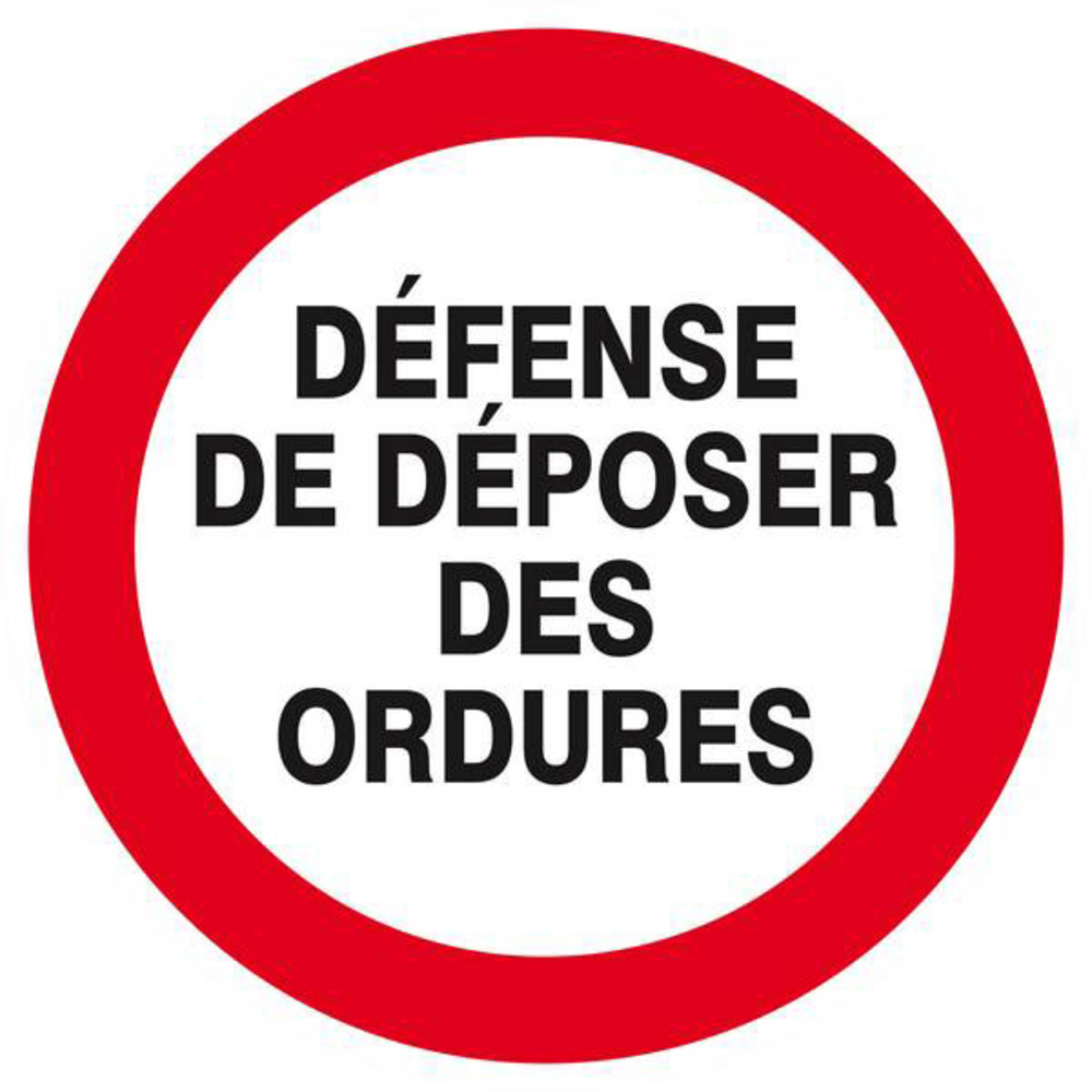 Panneau rigide DEFENSE DE DEPOSER DES ORDURES Ø180MM TALIAPLAST - 627220