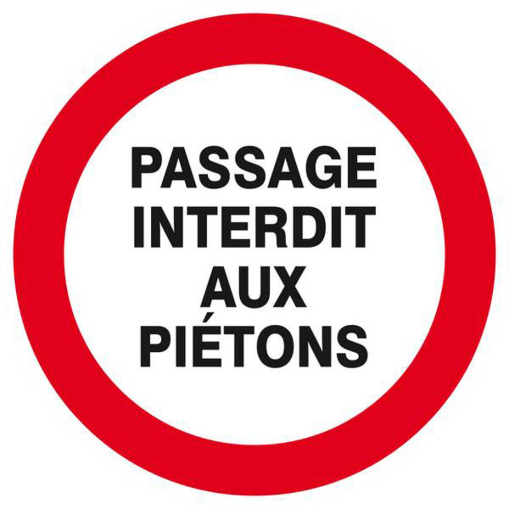 Panneau rigide PASSAGE INTERDIT AUX PIETONS Ø180MM TALIAPLAST - 627223