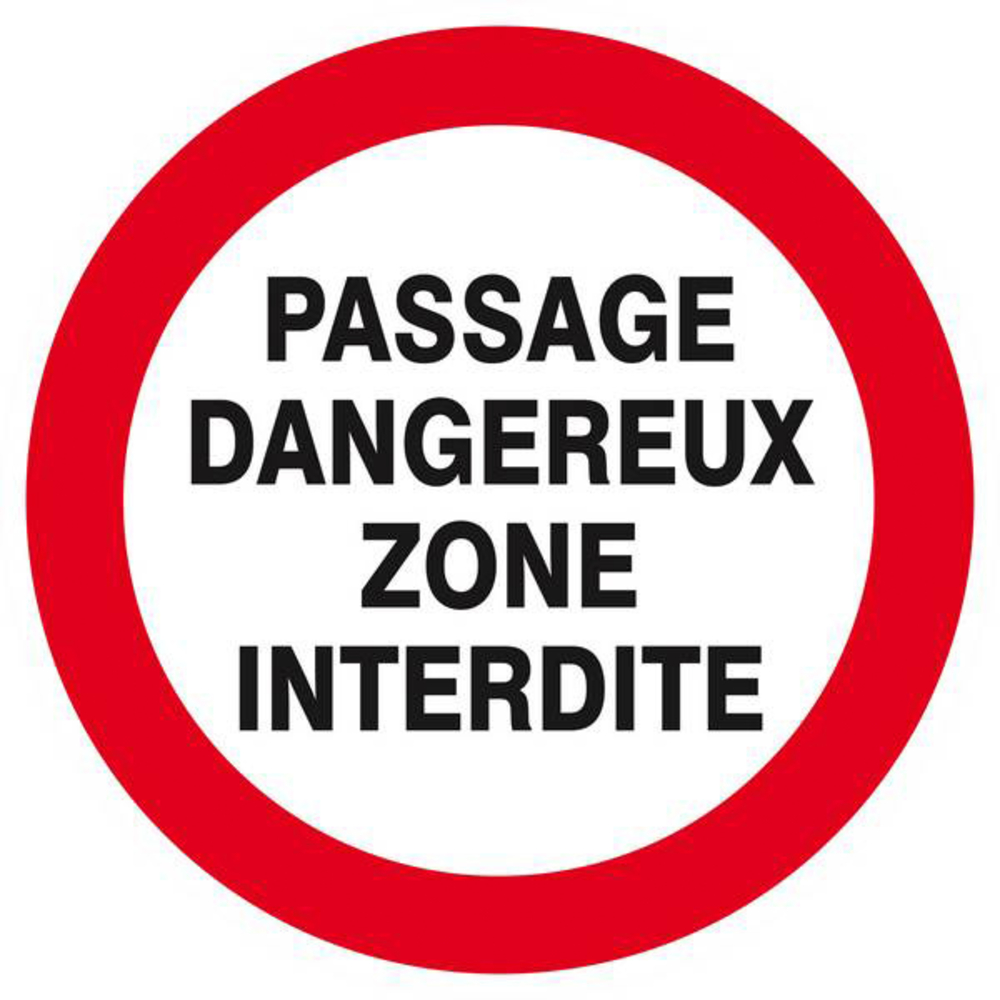 Panneau rigide PASSAGE DANGEREUX ZONE INTERDITE Ø180MM TALIAPLAST - 627236