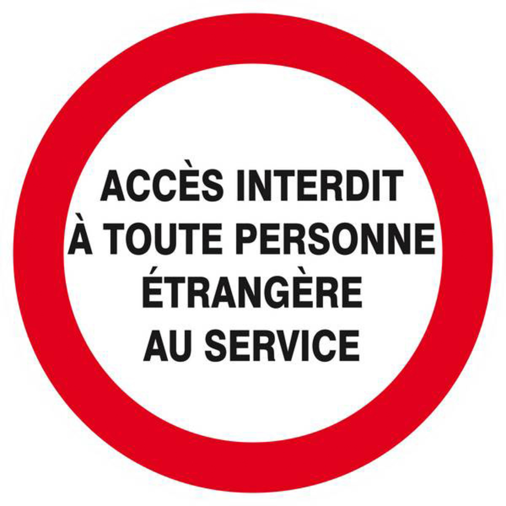 Panneau rigide ACCES INTERDIT TTE PERS. ETRANGERE AU SERVICE Ø180MM TALIAPLAST - 627239