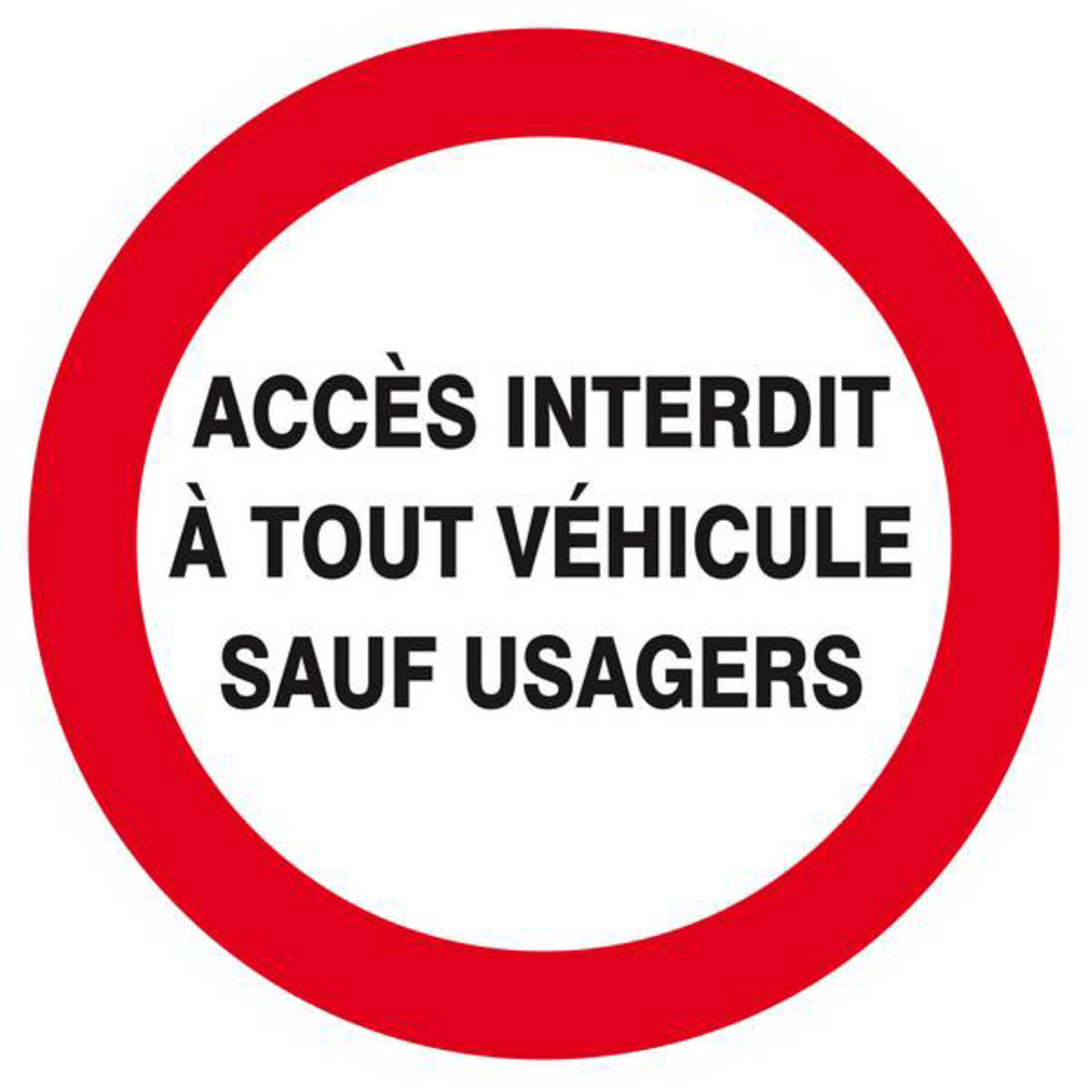 Panneau rigide ACCES INTERDIT A TOUT VEHICULE SAUF USAGERS Ø180MM TALIAPLAST - 627240