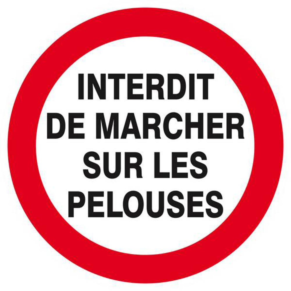 Panneau rigide INTERDIT DE MARCHER SUR LES PELOUSES Ø180MM TALIAPLAST - 627257