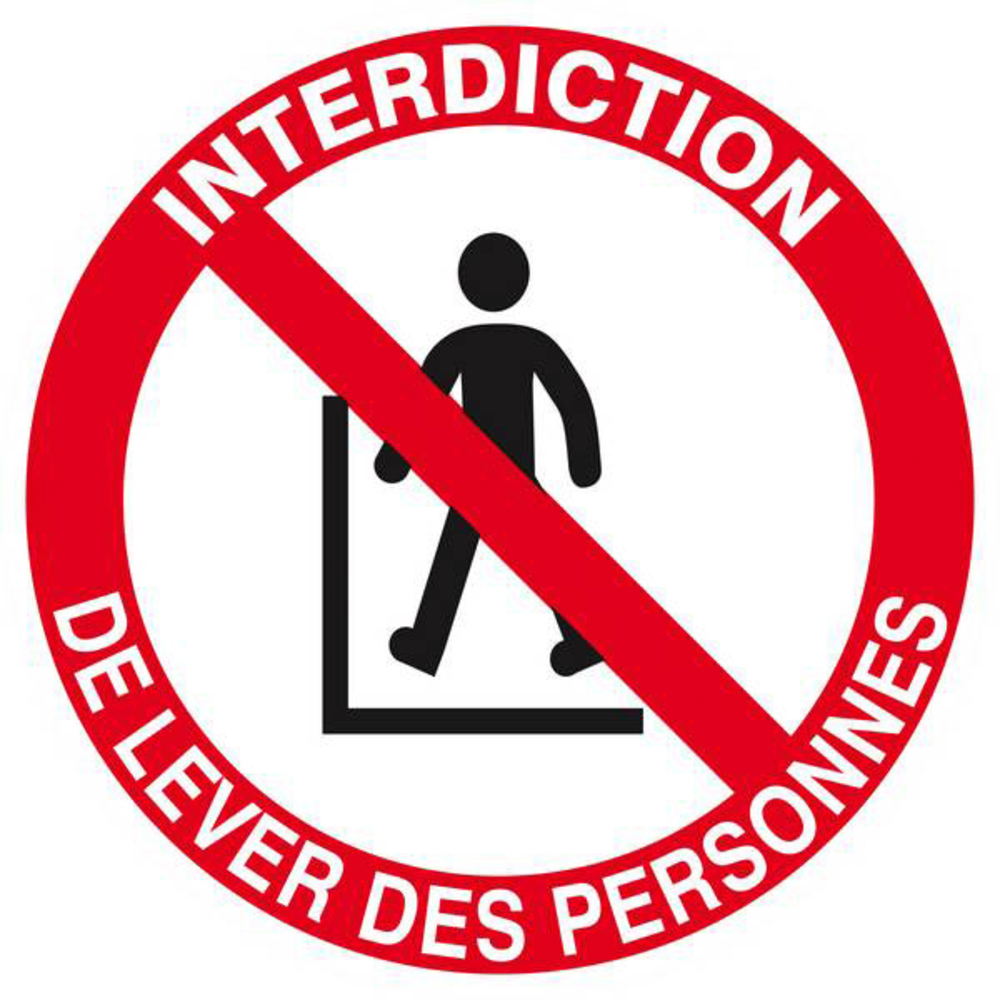 Panneau rigide INTERDIT DE LEVER DES PERSONNES Ø180MM TALIAPLAST - 627320