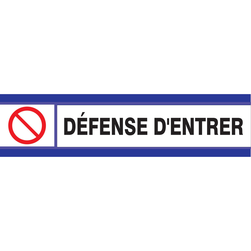 PANNEAU DEFENSE D'ENTRER D-SIGN 180X45MM TALIAPLAST - 630202