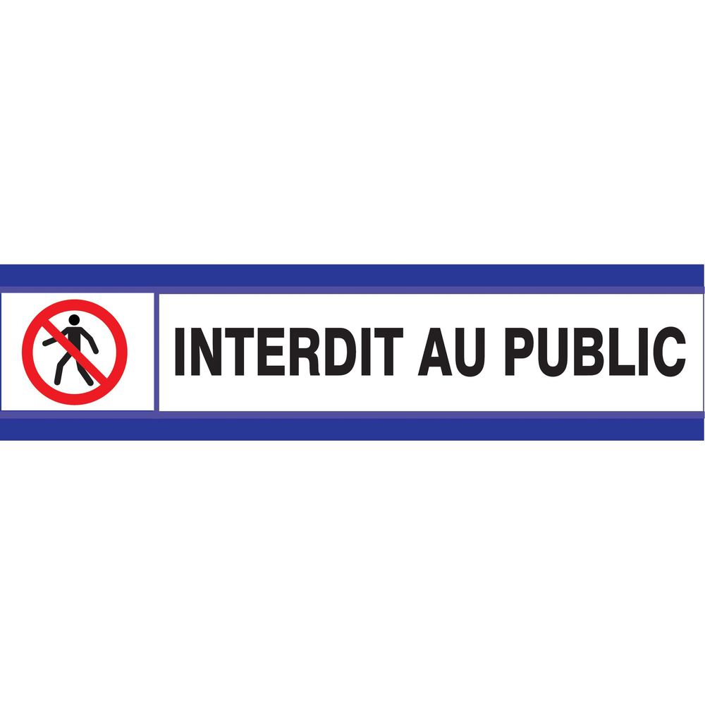 PANNEAU INTERDIT AU PUBLIC D-SIGN 180X45MM TALIAPLAST - 630203