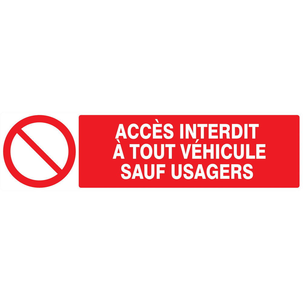 Panneau adhésif ACCES INTERDIT A TOUT VEHICULE SAUF USAGERS 200X52MM TALIAPLAST - 720217