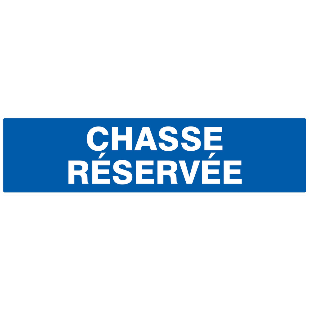 Panneau adhésif CHASSE RESERVEE 200X52MM TALIAPLAST - 720639
