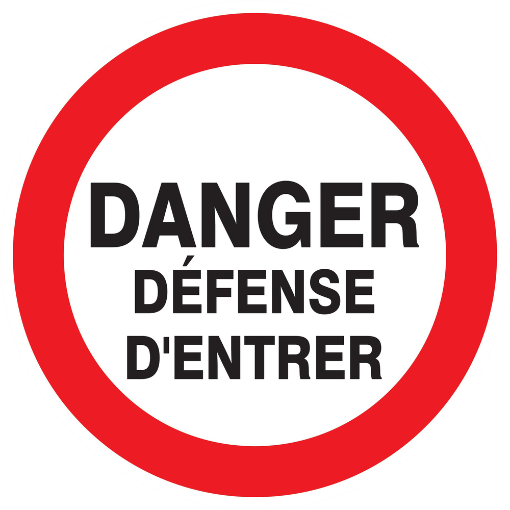 Panneau adhésif DANGER DEFENSE D'ENTRER Ø300MM TALIAPLAST - 722216