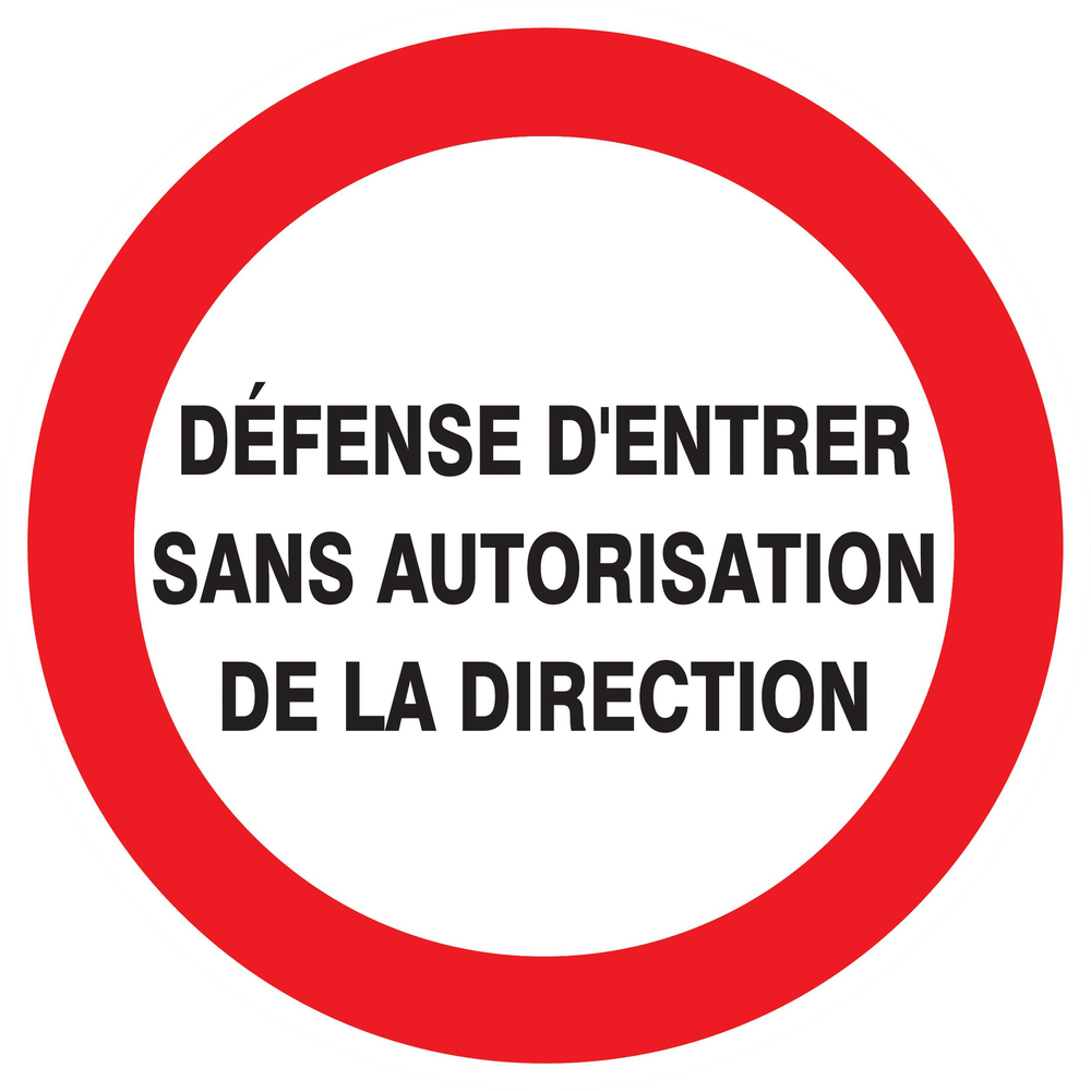 Panneau adhésif DEFENSE D'ENTRER SANS AUTORISATION DIRECTE Ø300MM TALIAPLAST - 722223