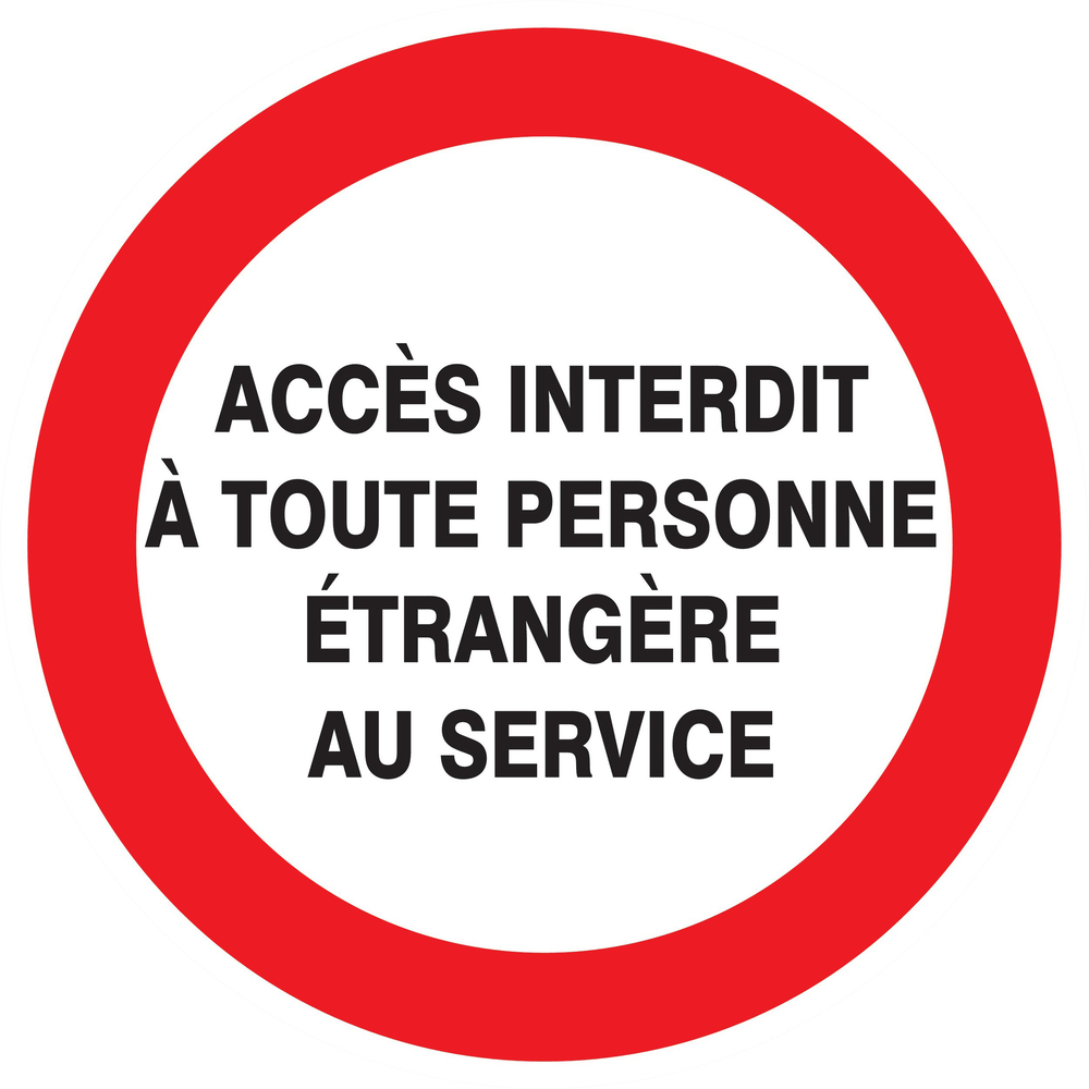 Panneau adhésif ACCES INTERDIT TTE PERS. ETRANGERE AU SERVICE Ø300MM TALIAPLAST - 722234