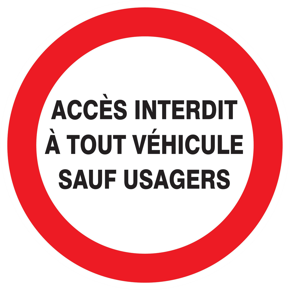 Panneau adhésif ACCES INTERDIT A TOUT VEHICULE SAUF USAGERS Ø300MM TALIAPLAST - 722235