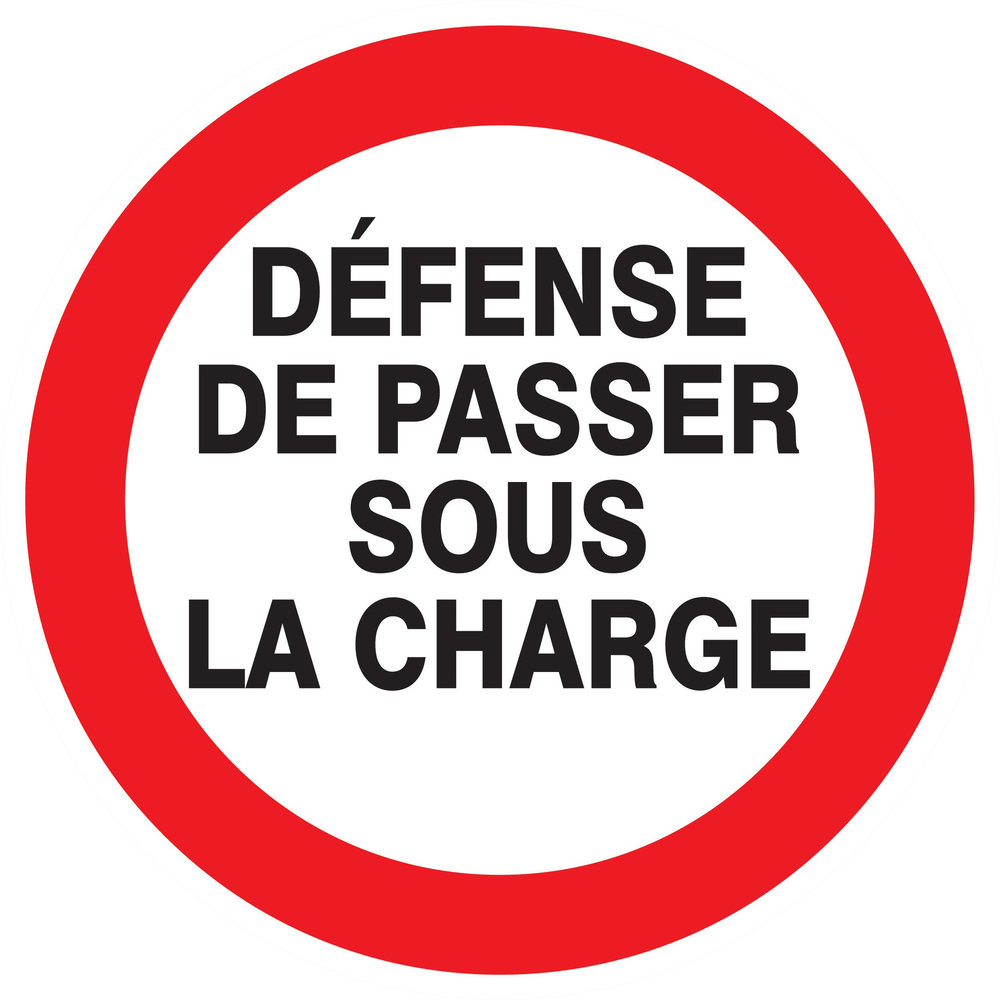 Panneau adhésif DEFENSE DE PASSER SOUS LA CHARGE Ø300MM TALIAPLAST - 722239