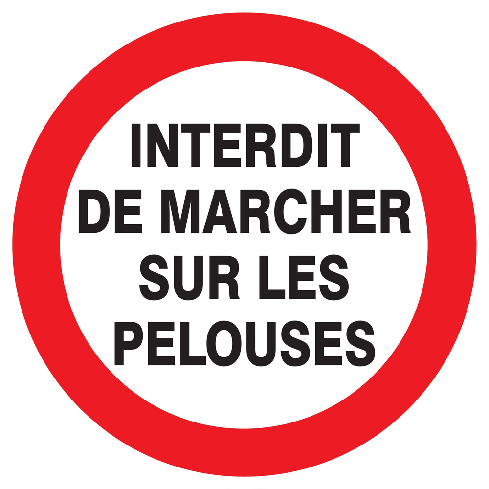 Panneau adhésif INTERDIT DE MARCHER SUR LES PELOUSES Ø300MM TALIAPLAST - 722257