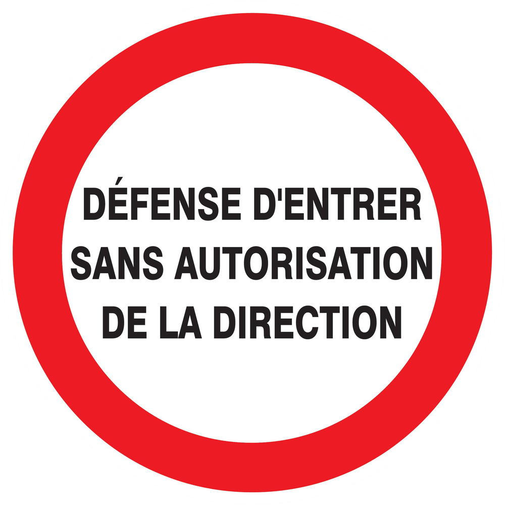 Panneau adhésif DEFENSE D'ENTRER SANS AUTORISATION DIRECTE Ø420MM TALIAPLAST - 723224