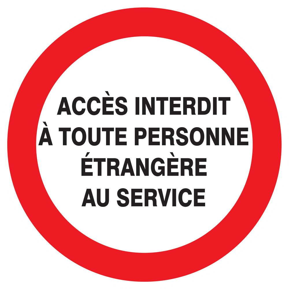 Panneau adhésif ACCES INTERDIT TTE PERS. ETRANGERE AU SERVICE Ø420MM TALIAPLAST - 723235