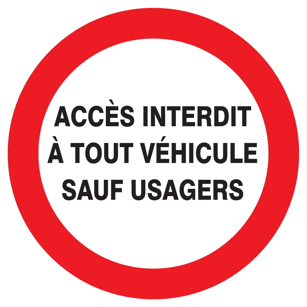 Panneau adhésif ACCES INTERDIT A TOUT VEHICULE SAUF USAGERS Ø420MM TALIAPLAST - 723236