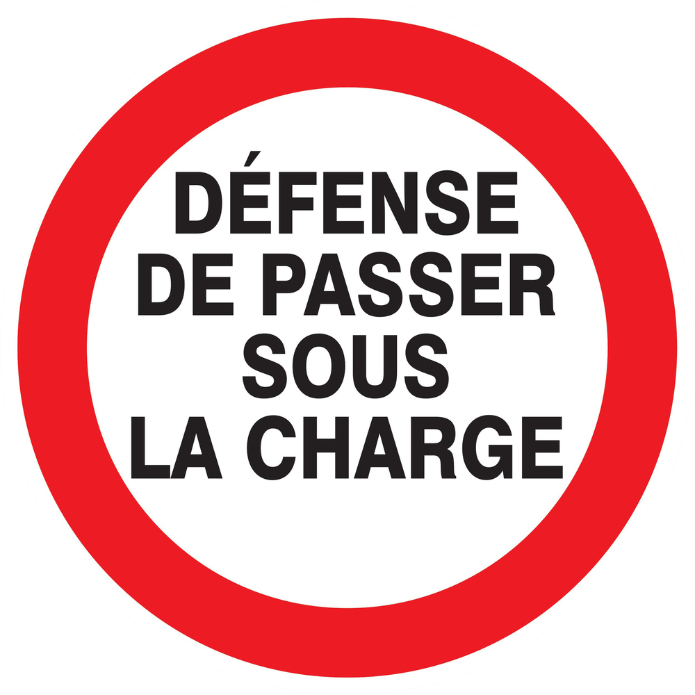 Panneau adhésif DEFENSE DE PASSER SOUS LA CHARGE Ø420MM TALIAPLAST - 723240