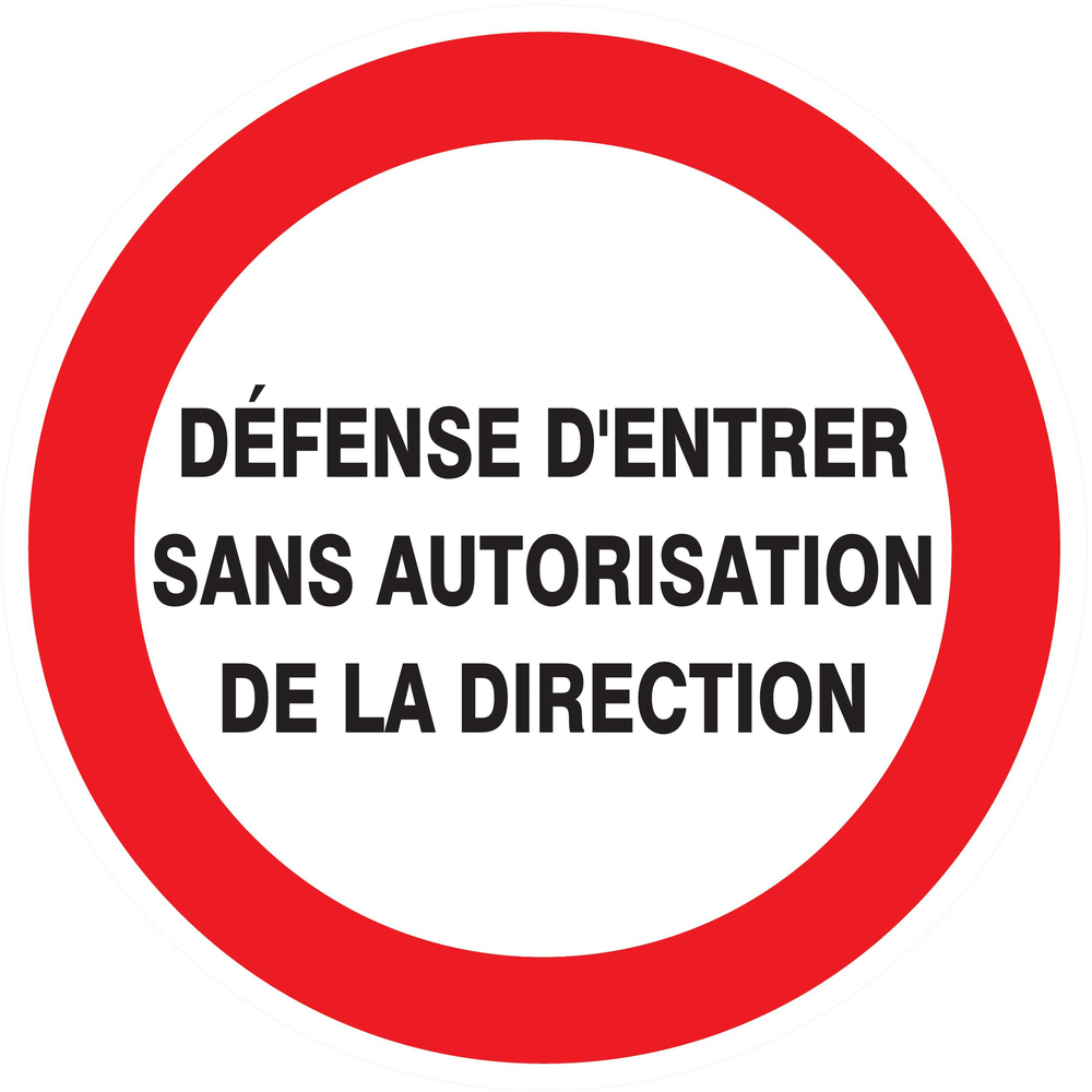 Panneau adhésif DEFENSE D'ENTRER SANS AUTORISATION DIRECTE Ø80MM TALIAPLAST - 724227