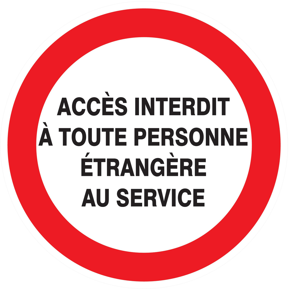 Panneau adhésif ACCES INTERDIT TTE PERS. ETRANGERE AU SERVICE Ø80MM TALIAPLAST - 724238