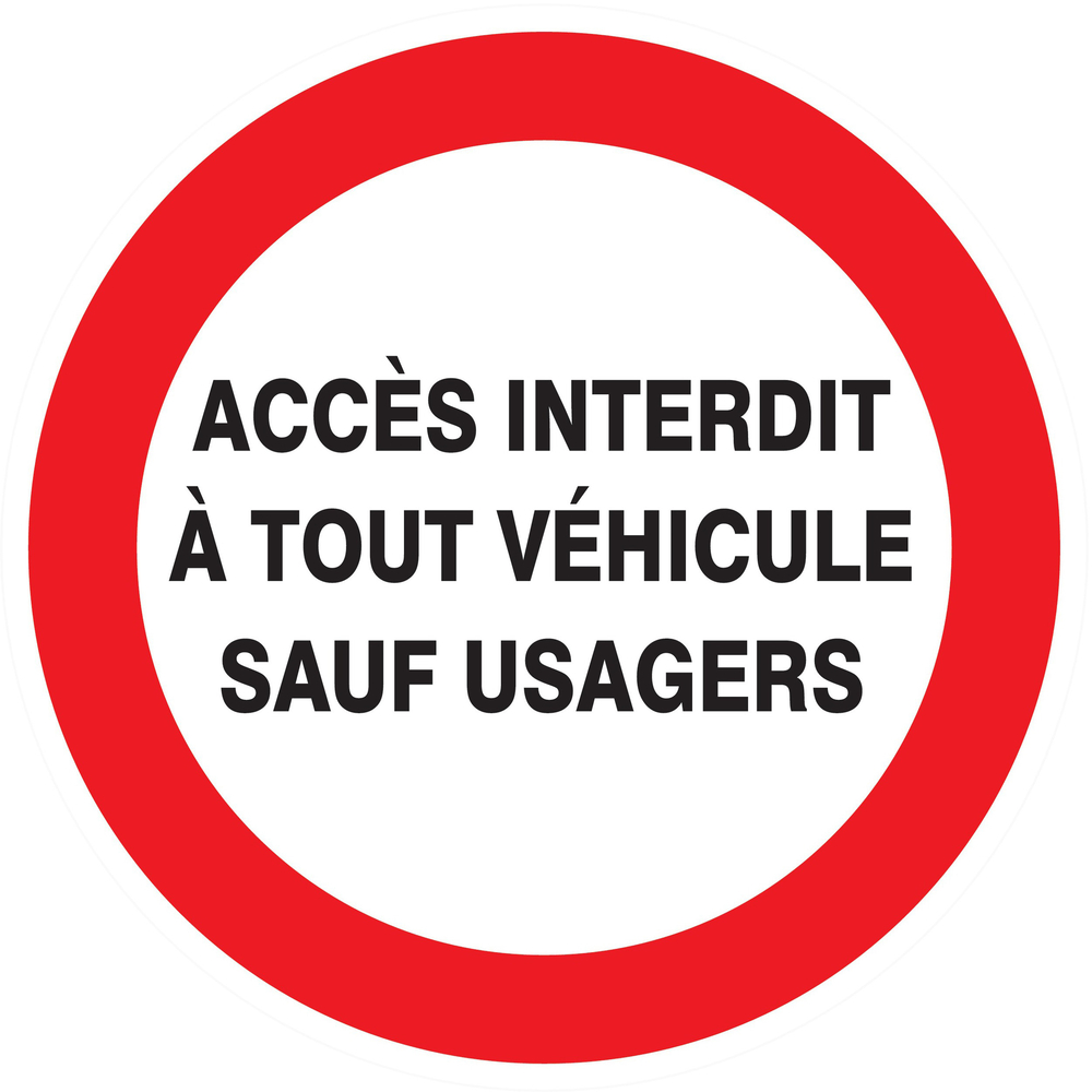 Panneau adhésif ACCES INTERDIT A TOUT VEHICULE SAUF USAGERS Ø80MM TALIAPLAST - 724239