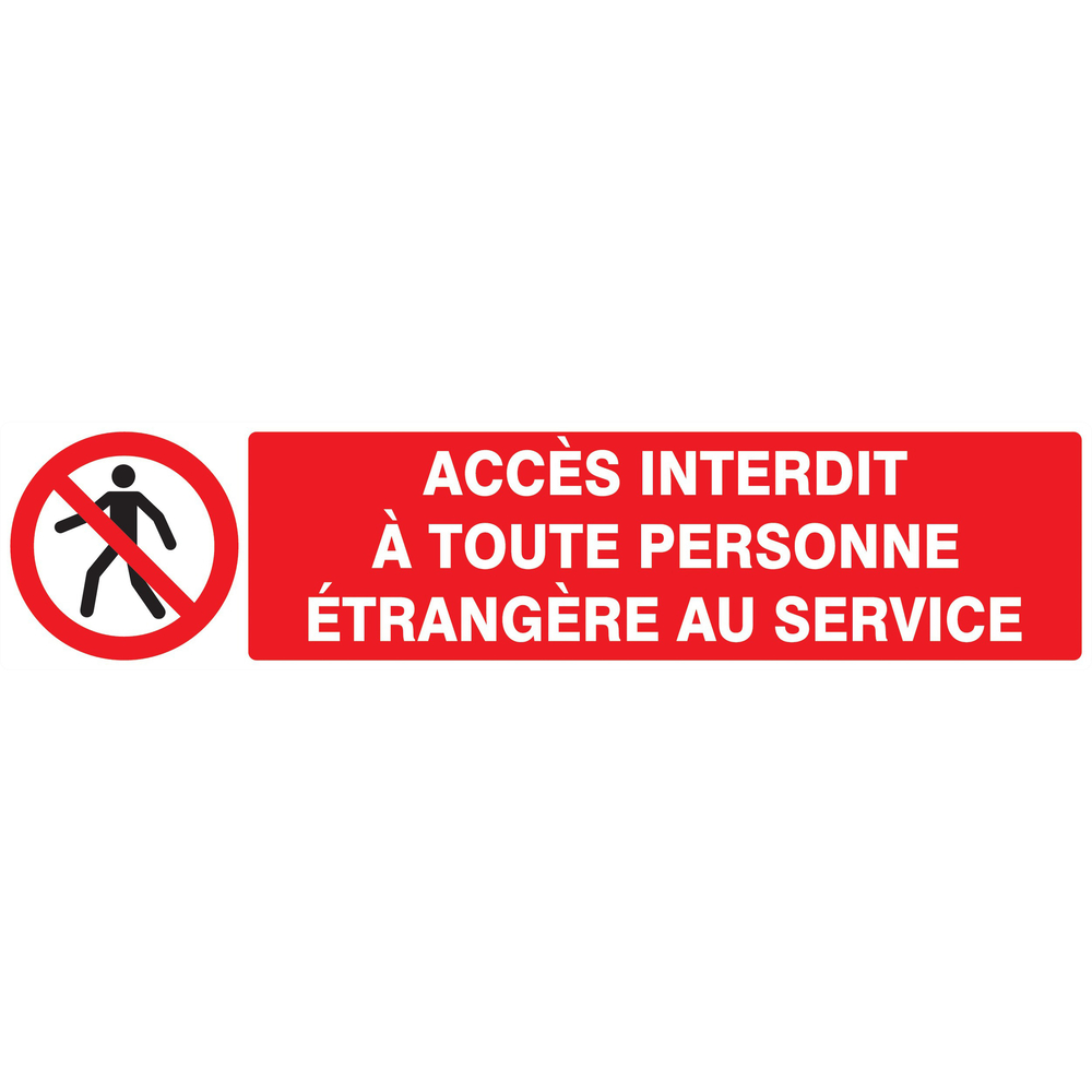 Panneau adhésif ACCES INTERDIT TTE PERS. ETRANGERE AU SERVICE 330x75mm TALIAPLAST - 725204