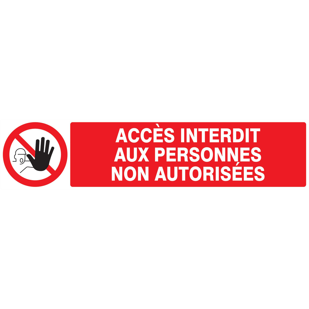 Panneau adhésif ACCES INTERDIT AUX PERSONNES NON AUTORISEES 330X75MM TALIAPLAST - 725210
