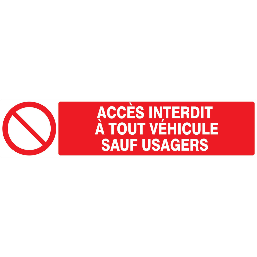 Panneau adhésif ACCES INTERDIT A TOUT VEHICULE SAUF USAGERS 330X75MM TALIAPLAST - 725217