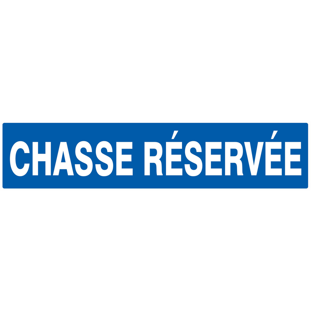 Panneau adhésif CHASSE RESERVEE 330X75MM TALIAPLAST - 725639