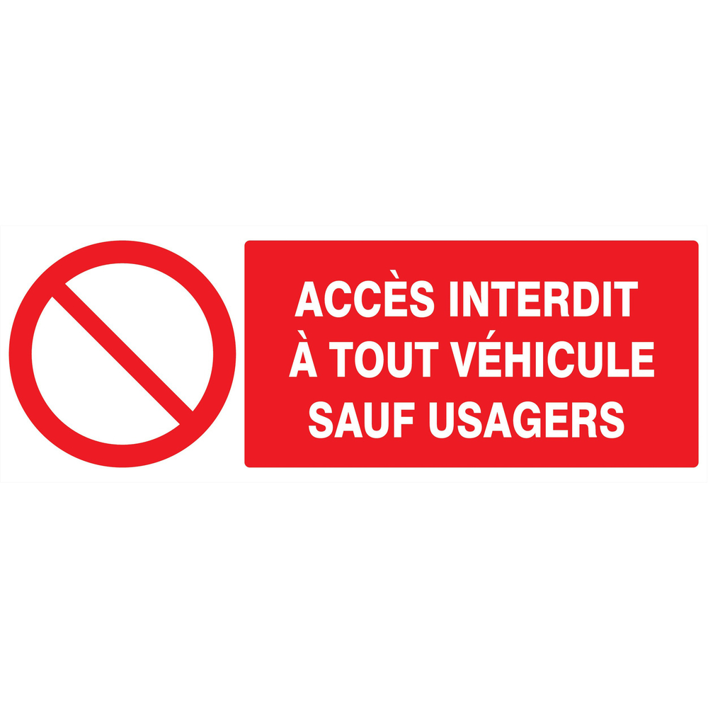 Panneau adhésif ACCES INTERDIT A TOUT VEHICULE SAUF USAGERS 330X120MM TALIAPLAST - 726217