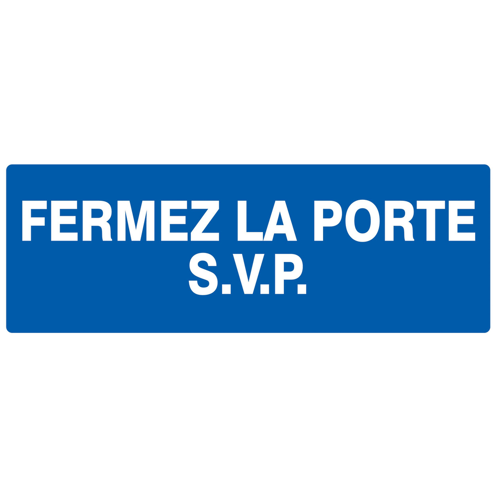 Panneau adhésif FERMEZ LA PORTE S.V.P 330X120MM TALIAPLAST - 726619