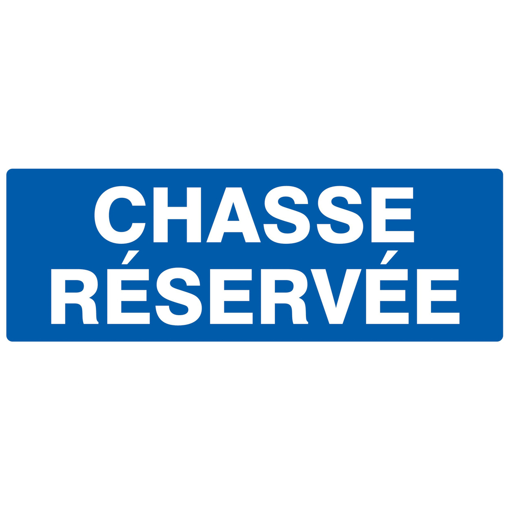 Panneau adhésif CHASSE RESERVEE 330X120MM TALIAPLAST - 726639