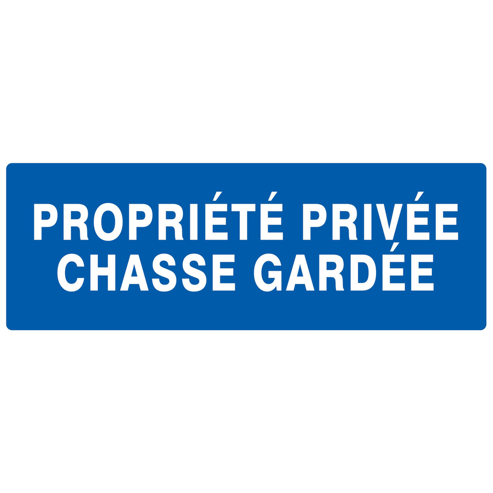 Panneau adhésif PROPRIETE PRIVEE CHASSE GARDEE 330X120MM TALIAPLAST - 726645