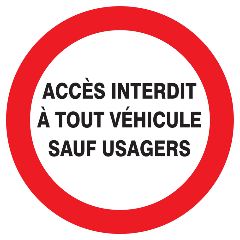 Panneau adhésif ACCES INTERDIT A TOUT VEHICULE SAUF USAGERS Ø180MM TALIAPLAST - 727240