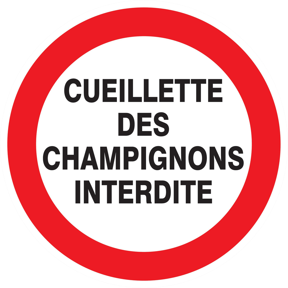 Panneau adhésif CUEILLETTE DES CHAMPIGNONS INTERDITE Ø180MM TALIAPLAST - 727242
