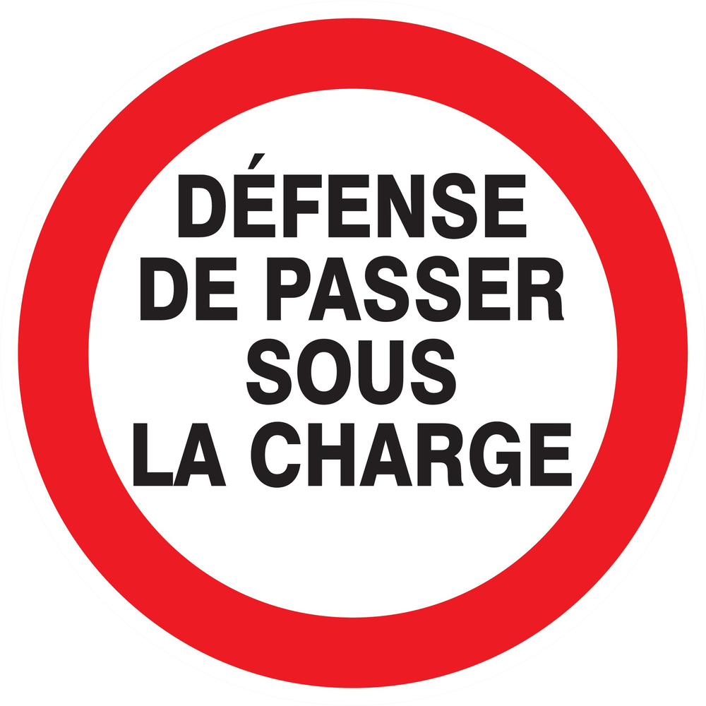 Panneau adhésif DEFENSE DE PASSER SOUS LA CHARGE Ø180MM TALIAPLAST - 727244