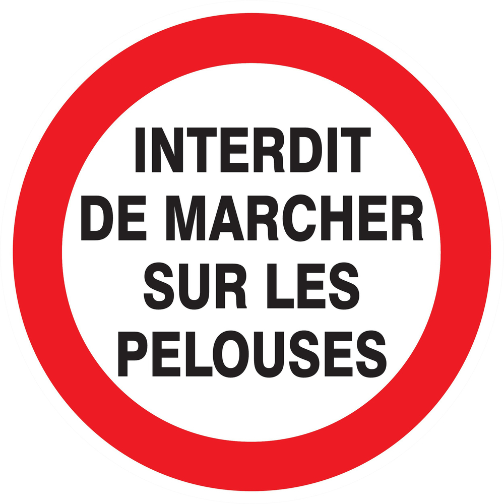 Panneau adhésif INTERDIT DE MARCHER SUR LES PELOUSES Ø180MM TALIAPLAST - 727257