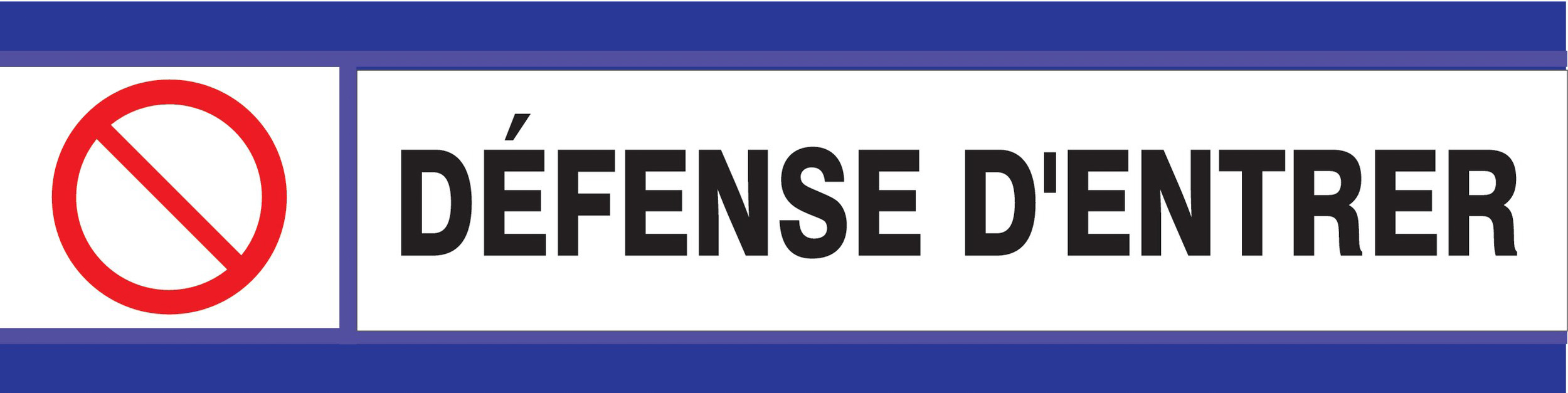 PANNEAU DEFENSE D'ENTRER D-SIGN 180X45MM TALIAPLAST - 630202