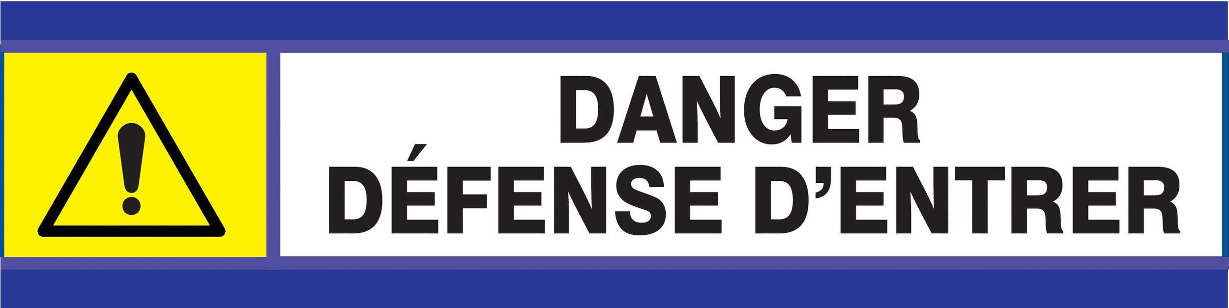 PANNEAU DANGER DEFENSE D'ENTRER D-SIGN 180X45MM TALIAPLAST - 630305
