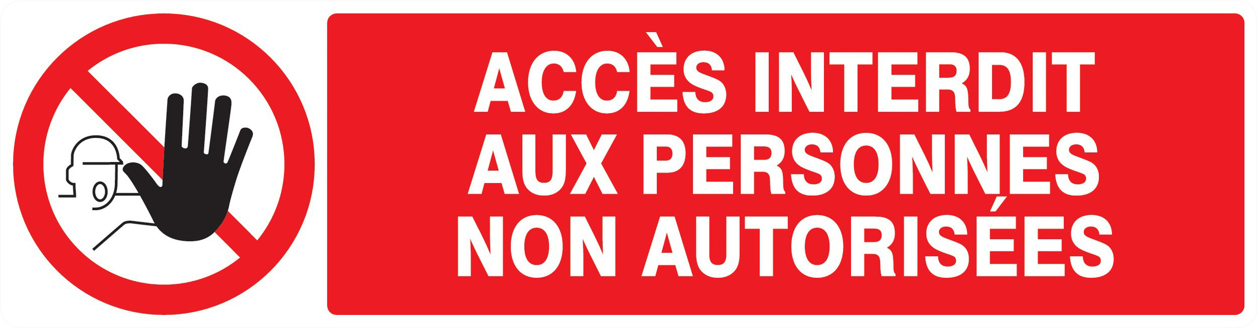 Panneau adhésif ACCES INTERDIT AUX PERSONNES NON AUTORISEES 200X52MM TALIAPLAST - 720210