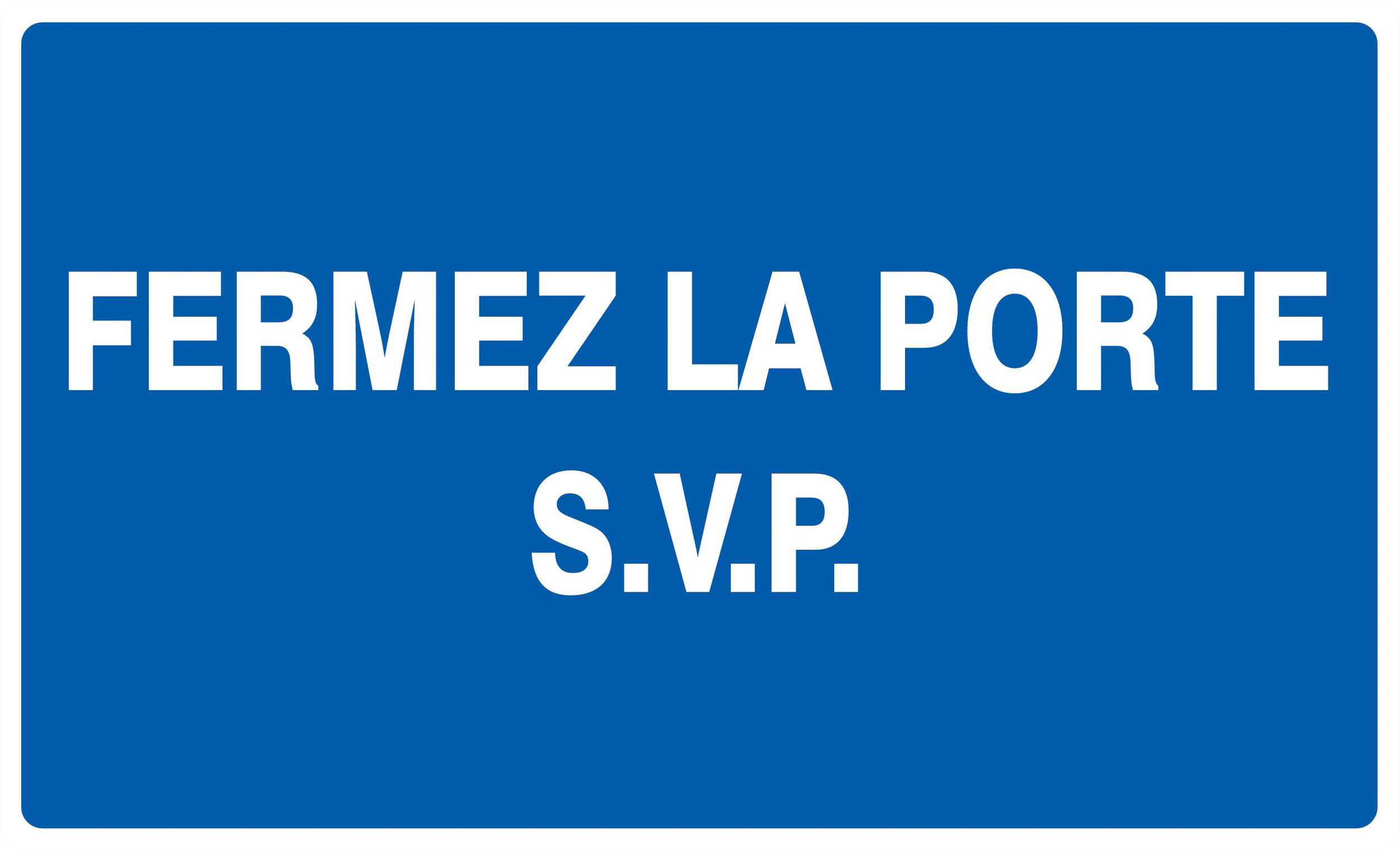 Panneau adhésif FERMEZ LA PORTE S.V.P 330X200MM TALIAPLAST - 721619