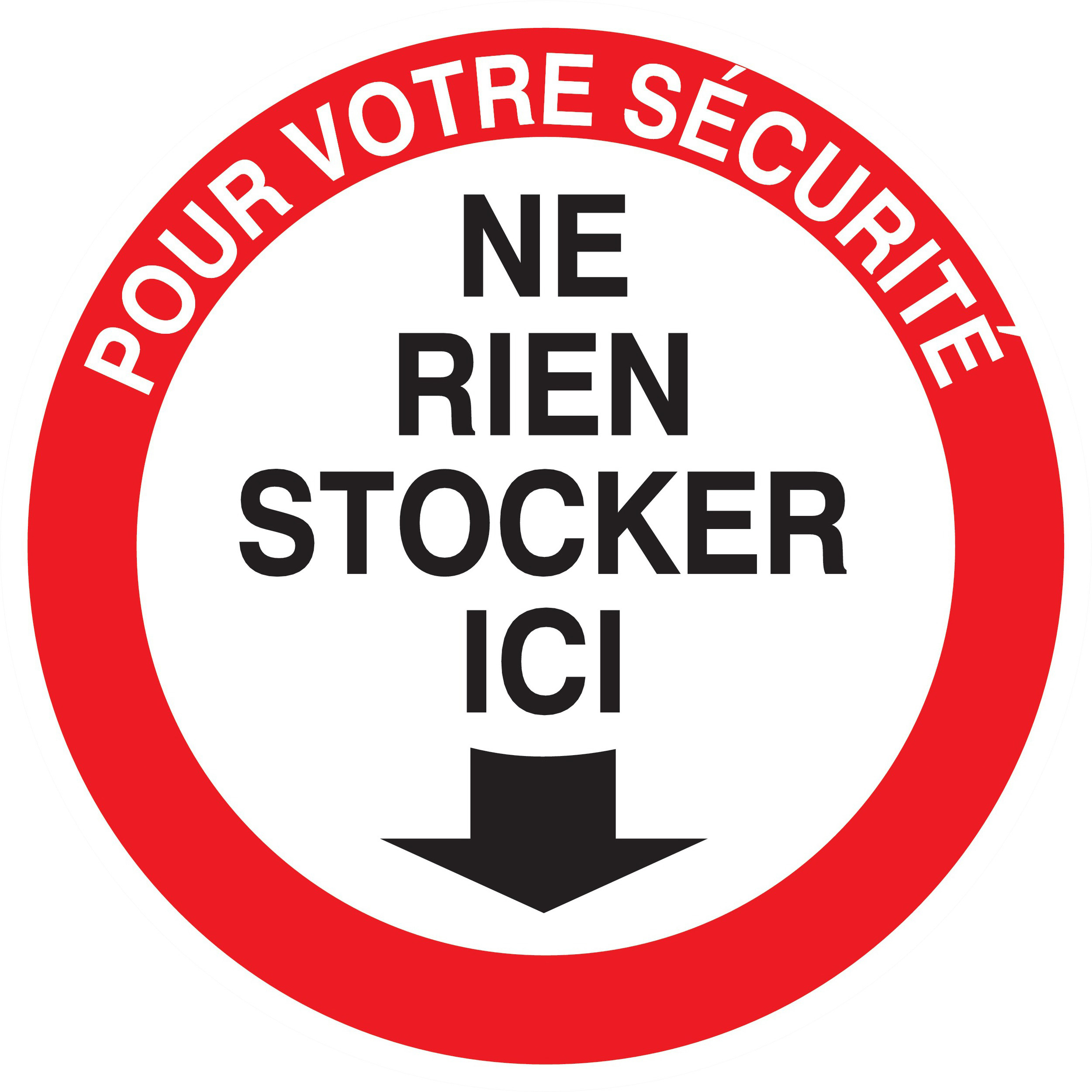 Panneau adhésif POUR VOTRE SECURITE NE RIEN STOCKER ICI Ø300MM TALIAPLAST - 722208