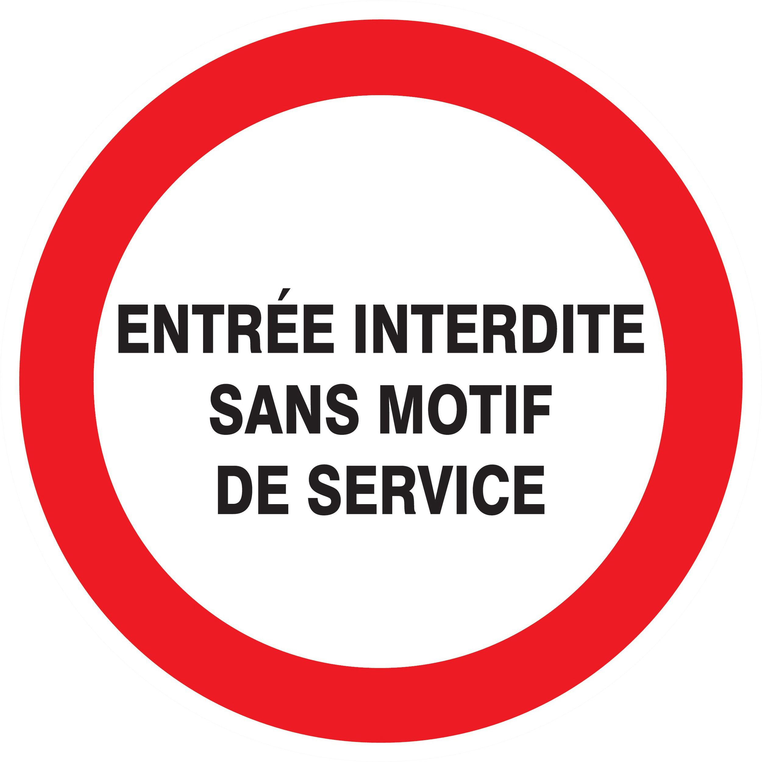 Panneau adhésif ENTREE INTERDITE SANS MOTIF DE SERVICE Ø300MM TALIAPLAST - 722224