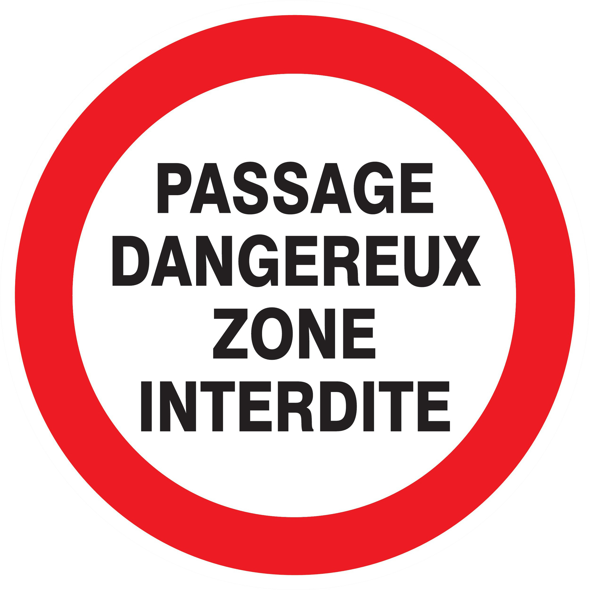 Panneau adhésif PASSAGE DANGEREUX ZONE INTERDITE Ø300MM TALIAPLAST - 722231