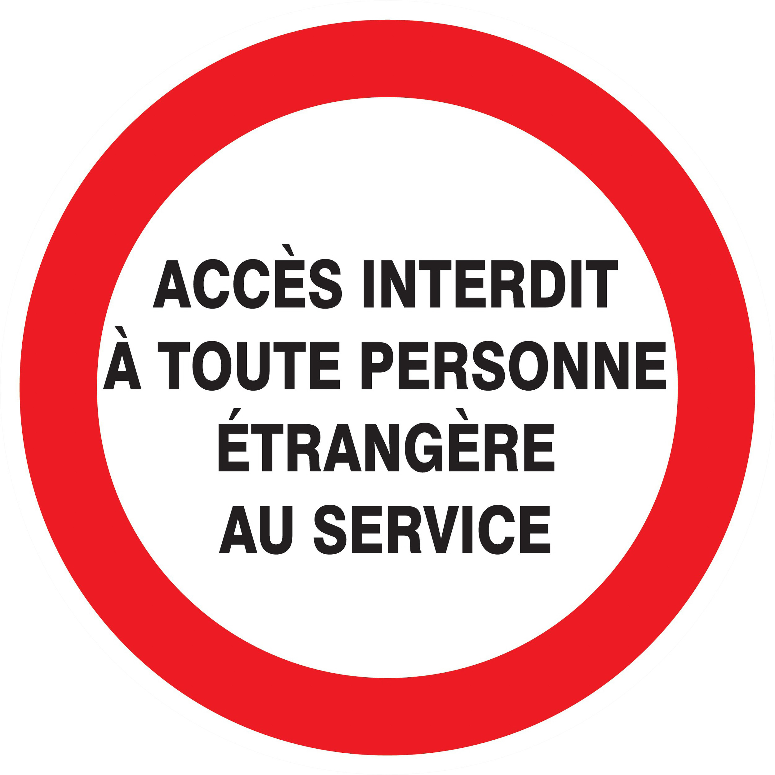 Panneau adhésif ACCES INTERDIT TTE PERS. ETRANGERE AU SERVICE Ø300MM TALIAPLAST - 722234